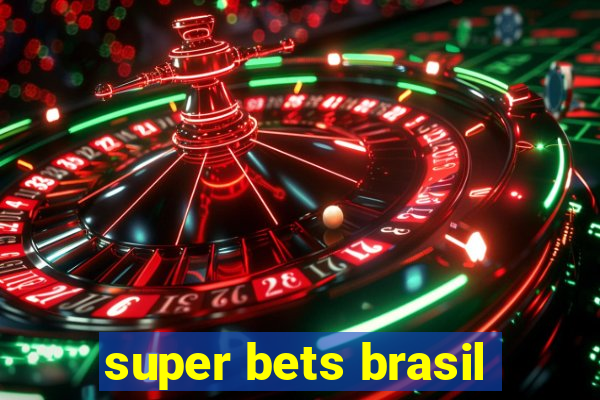 super bets brasil